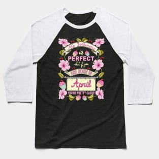 April Woman Baseball T-Shirt